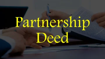 What is Partnership Deed? Meaning, definition, and its contents.